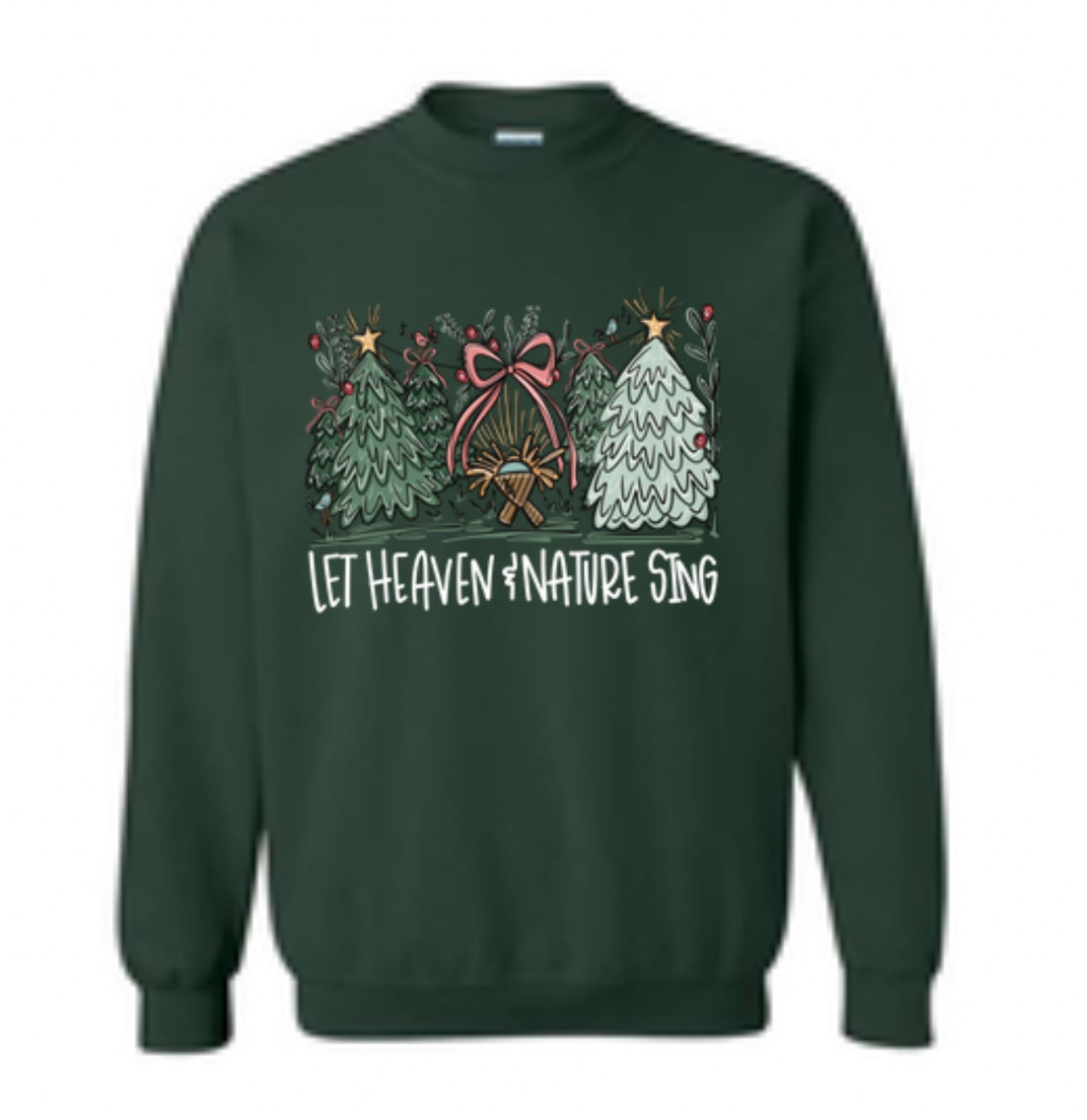 “Let Heaven & Nature Sing” Sweatshirt