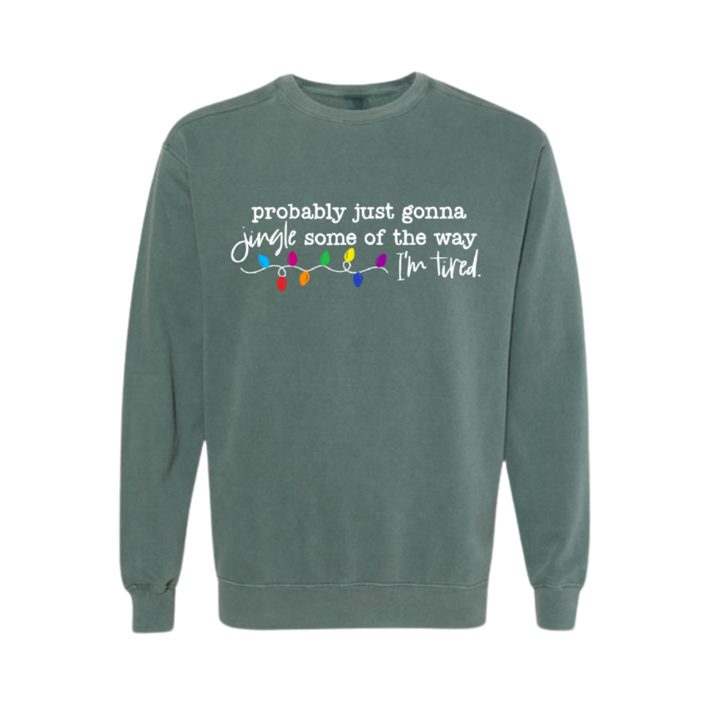 “Jingle some of the way” Sweatshirt