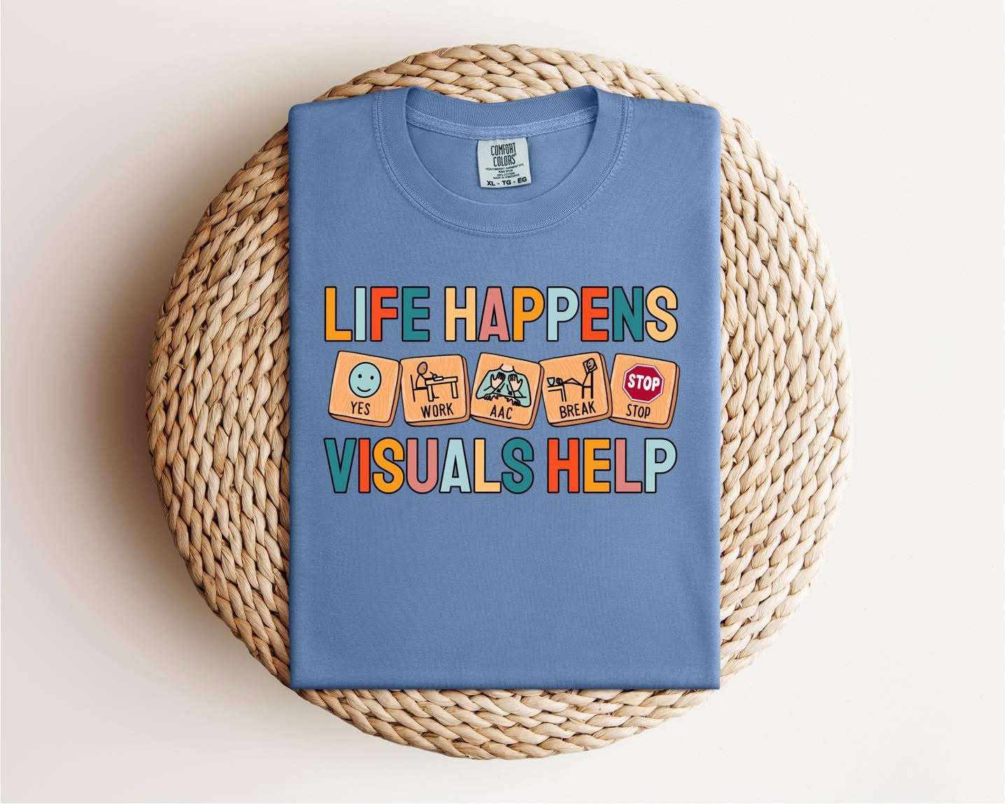 “Life Happens, Visuals Help” Tee