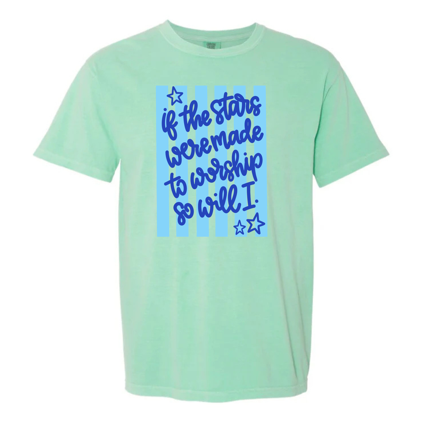 “If the stars were made to worship” Tee