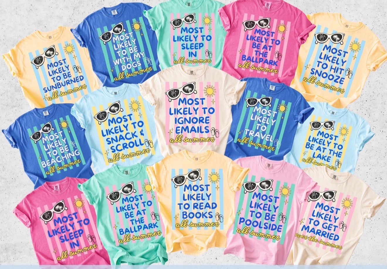 Most likely to.. Summer Tee