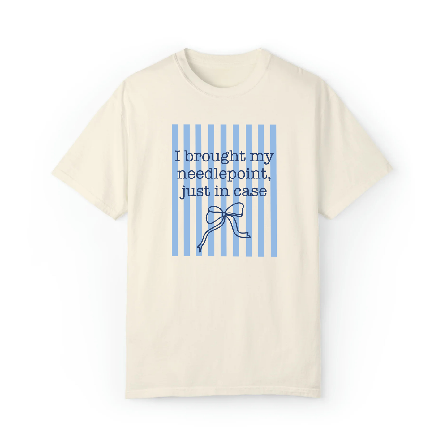 “I Brought My Needlepoint..” Tee