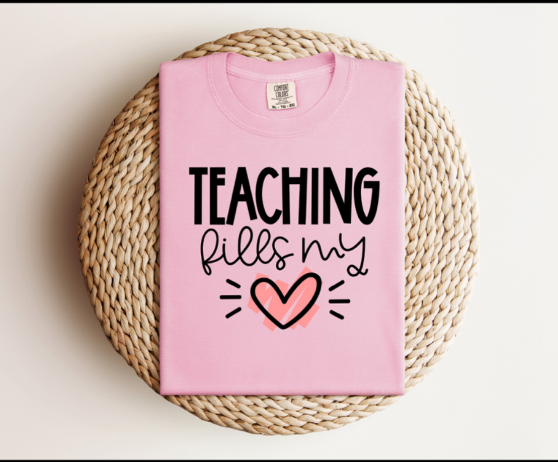 “Teaching fills my heart” Tee