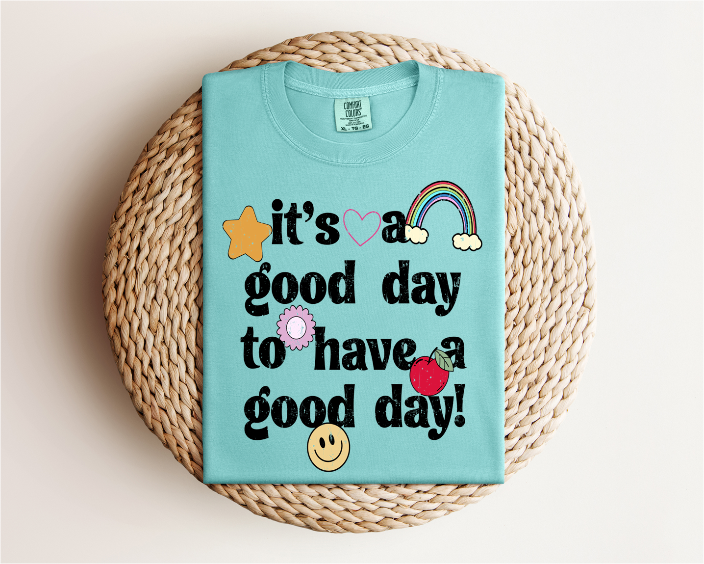 "It's a Good day To Have a Good Day" Tee