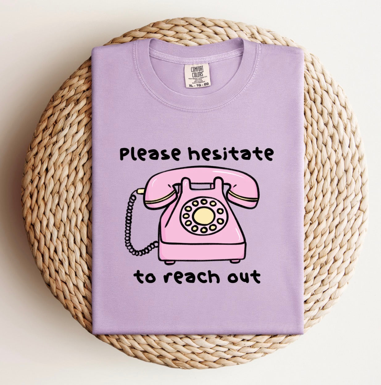 Please Hesitate to Reach Out Tee