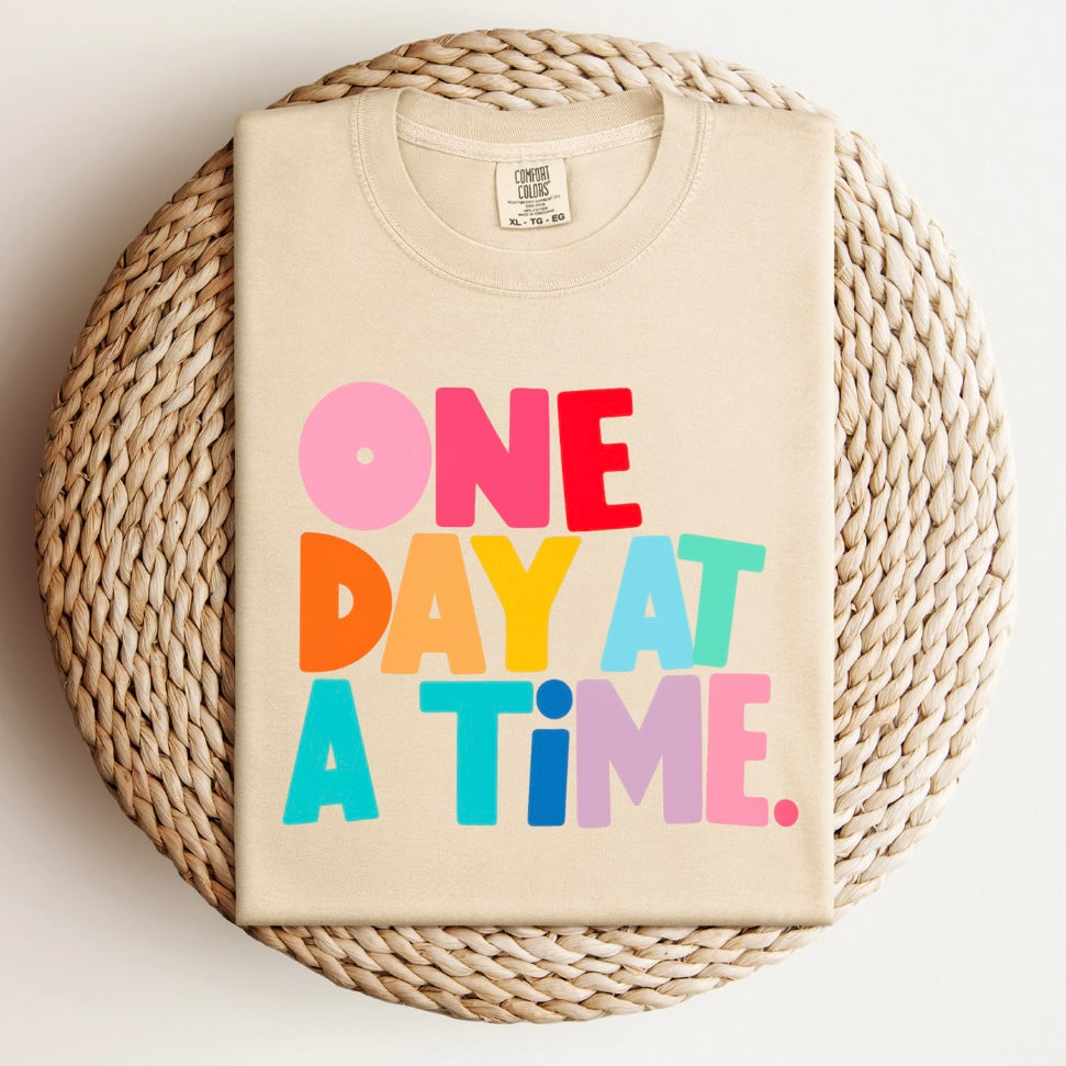 “One day at a time” Tee