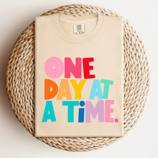“One day at a time” Tee