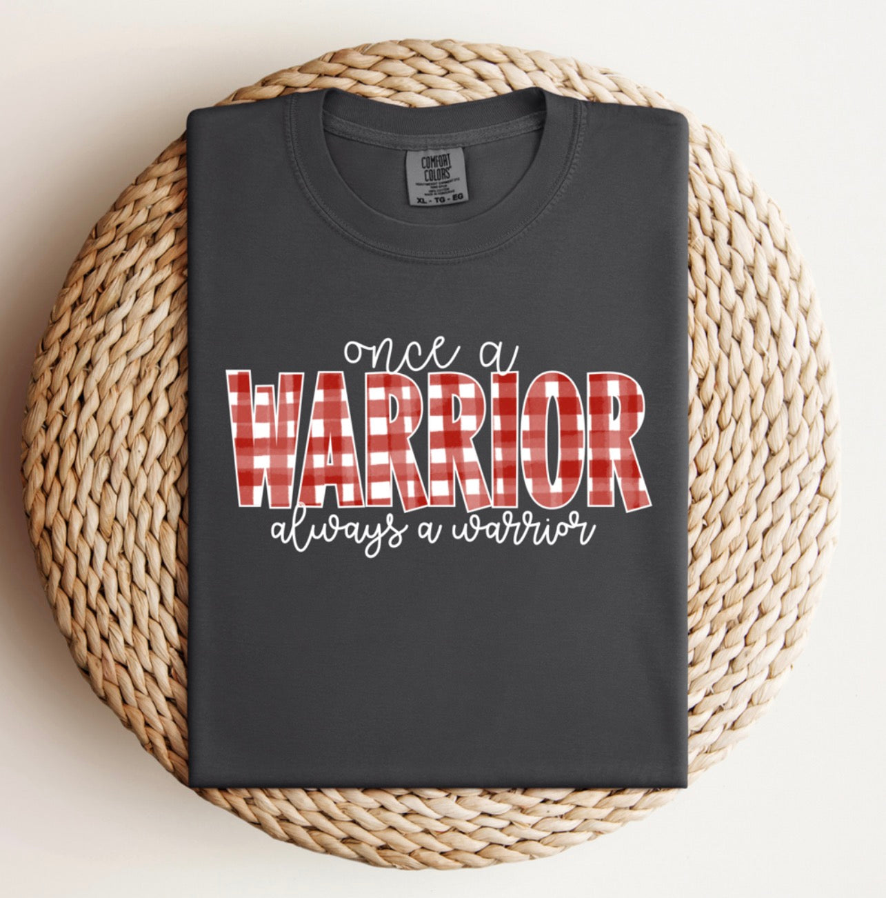 Once a warrior gingham Tee