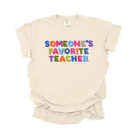 “Someone’s Favorite Teacher” Tee