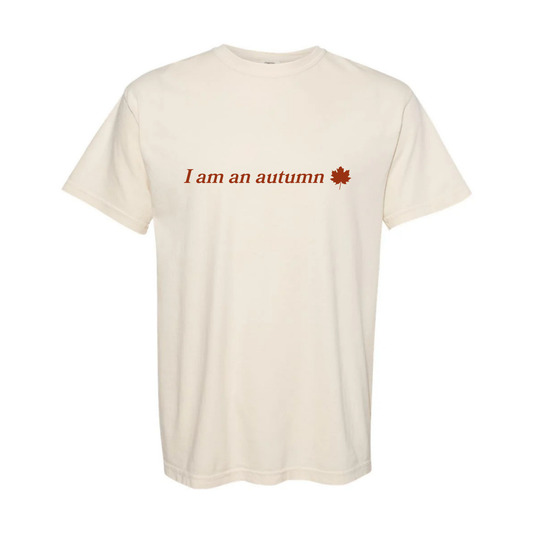 “I am an autumn” Tee