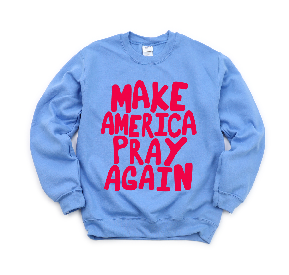 “Make America Pray Again” Sweatshirt