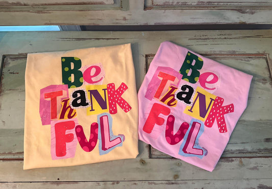 “Be Thankful” Tee
