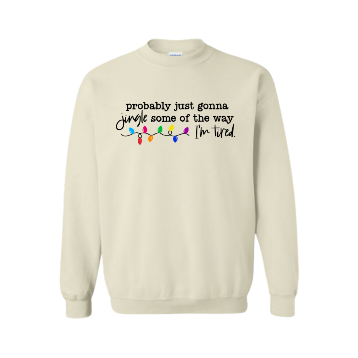 “Jingle some of the way” Sweatshirt
