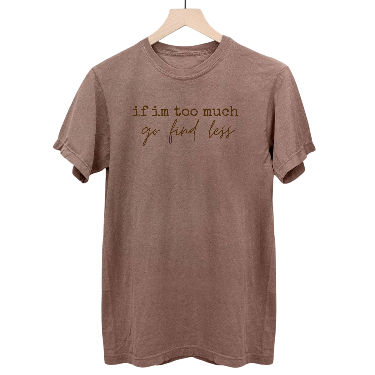 Go Find Less Tee