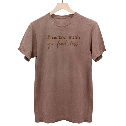 Go Find Less Tee