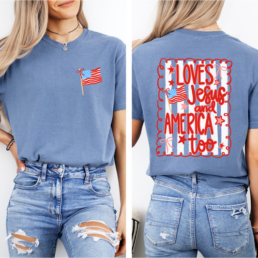 “Loves Jesus And America Too” Tee