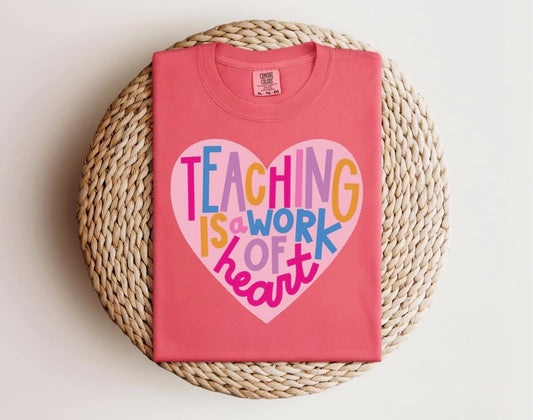“Teaching is a work of heart” Tee