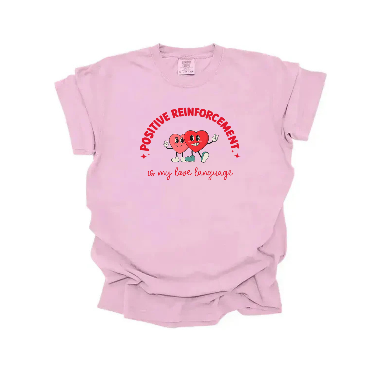 “Positive Reinforcement” Tee
