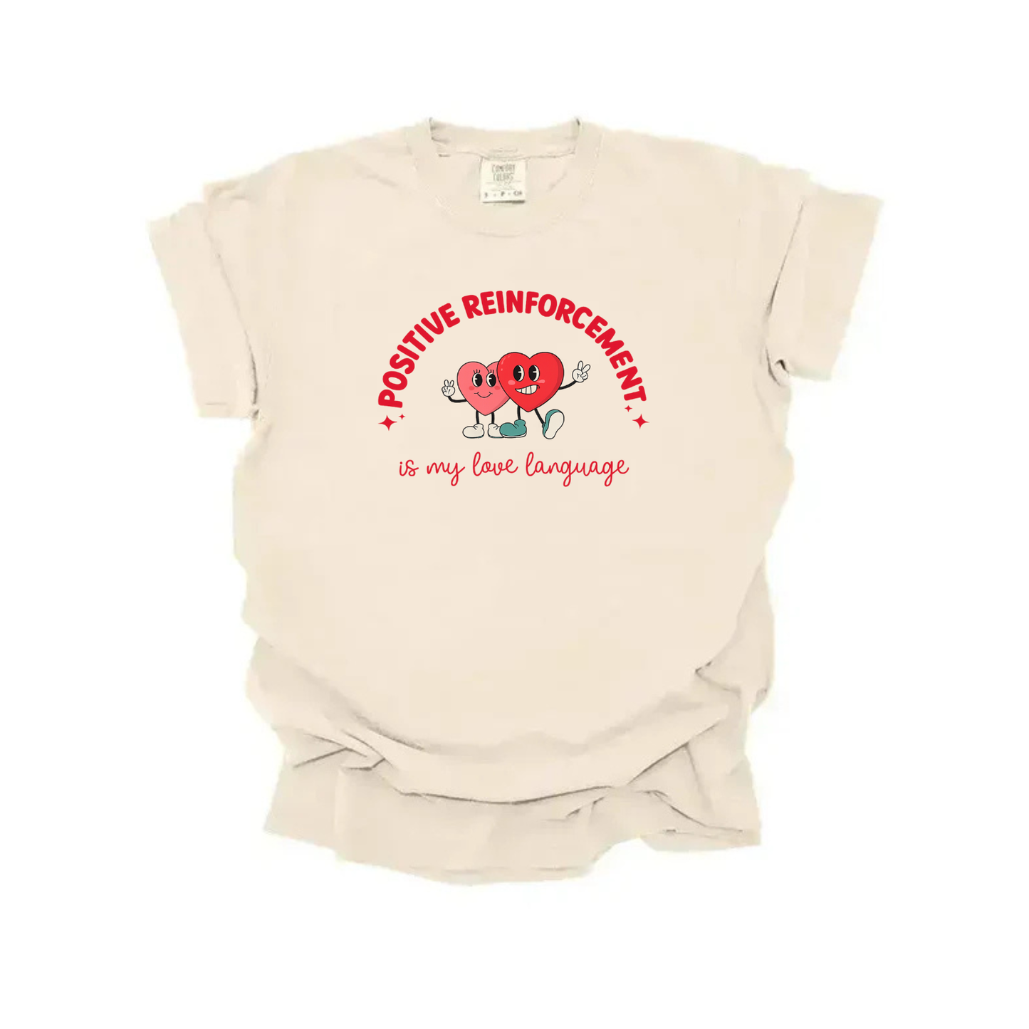“Positive Reinforcement” Tee