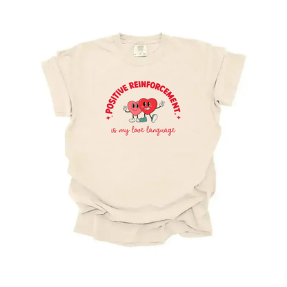 “Positive Reinforcement” Tee