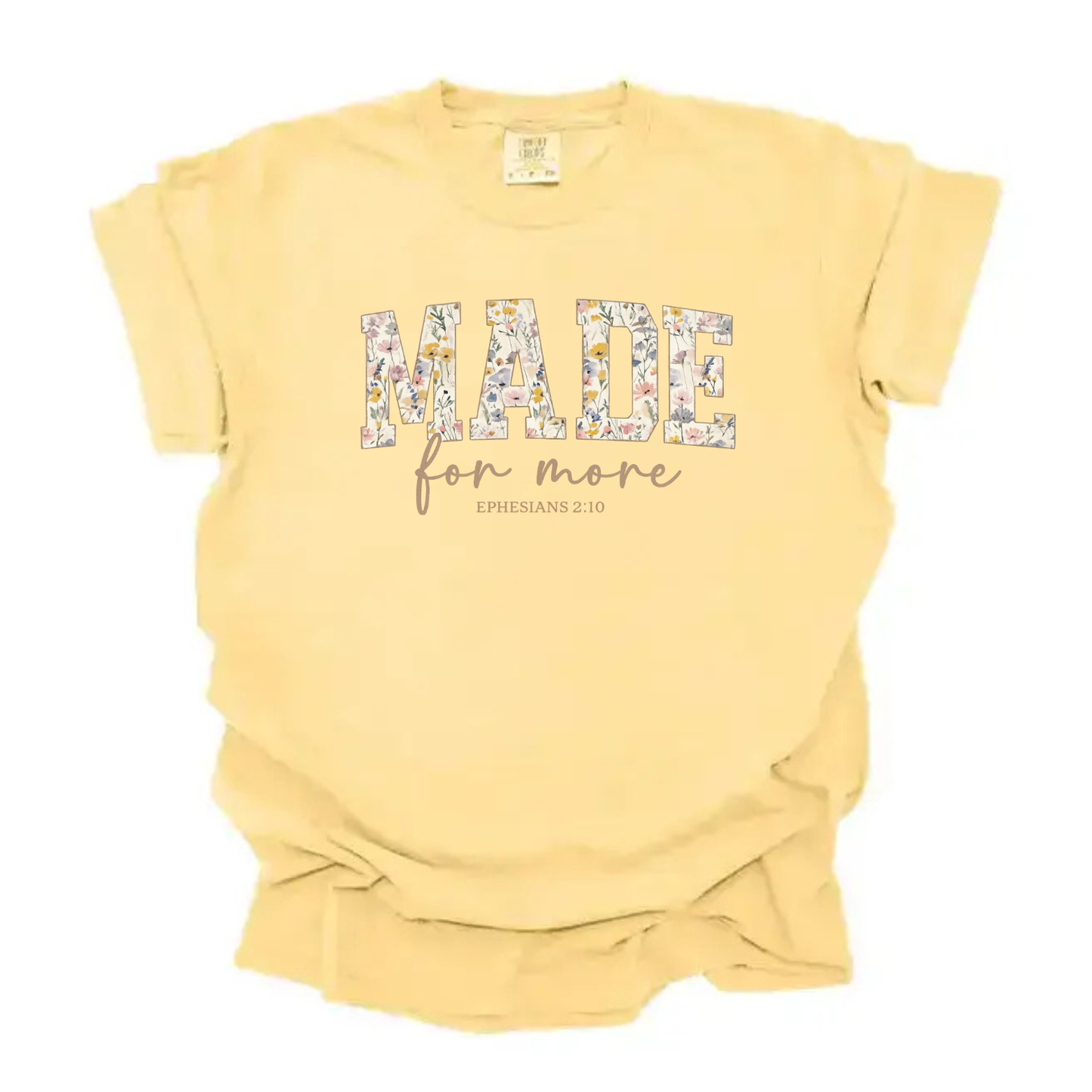 “Made for more” Tee
