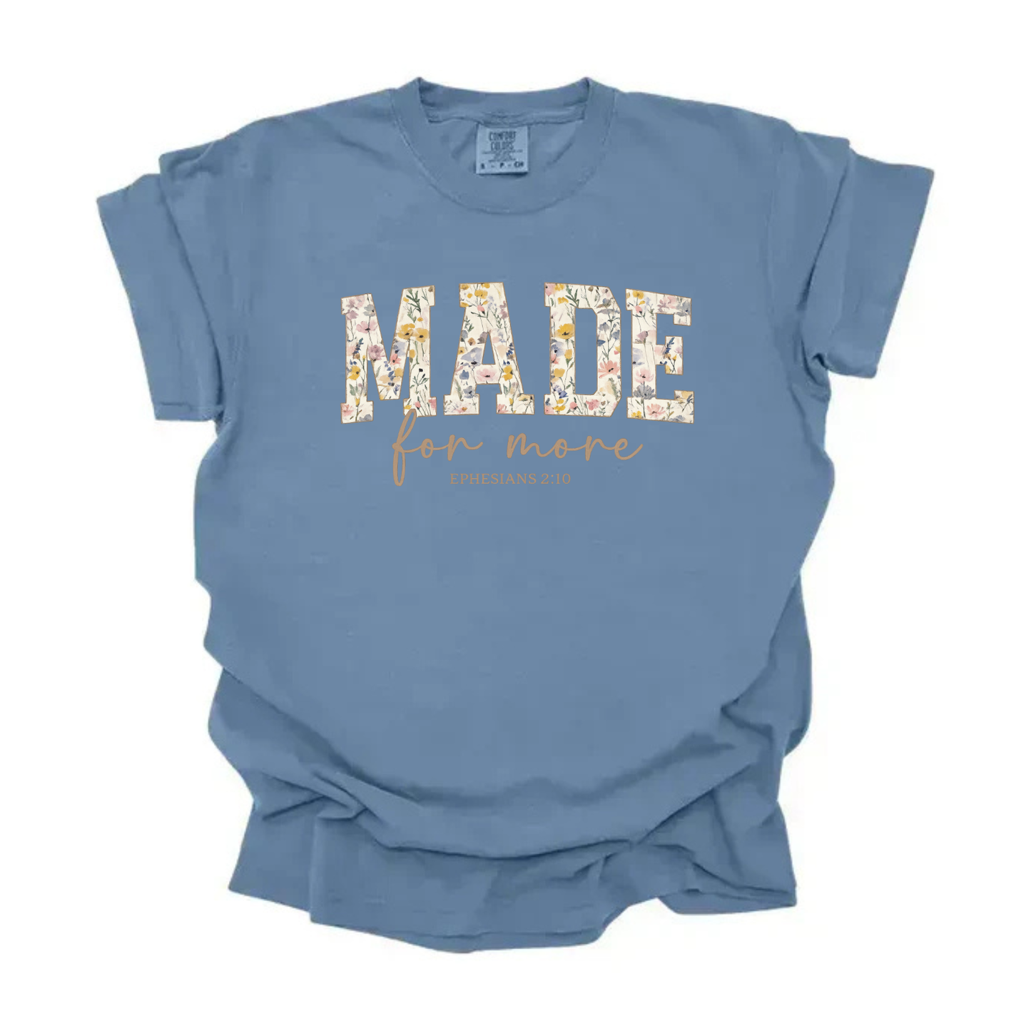 “Made for more” Tee