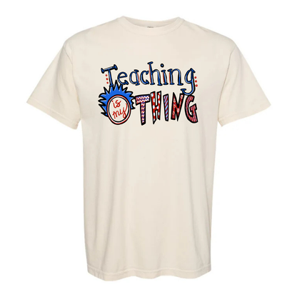 “Teaching is my thing” Tee