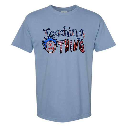 “Teaching is my thing” Tee