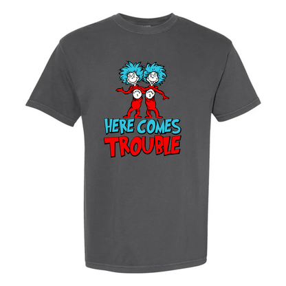 “Here comes trouble” Tee