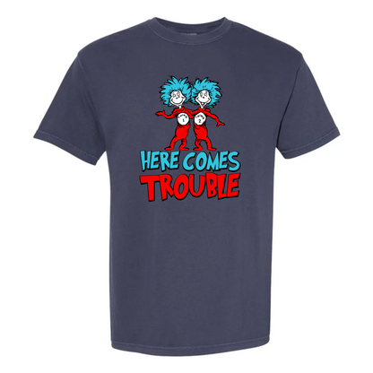 “Here comes trouble” Tee