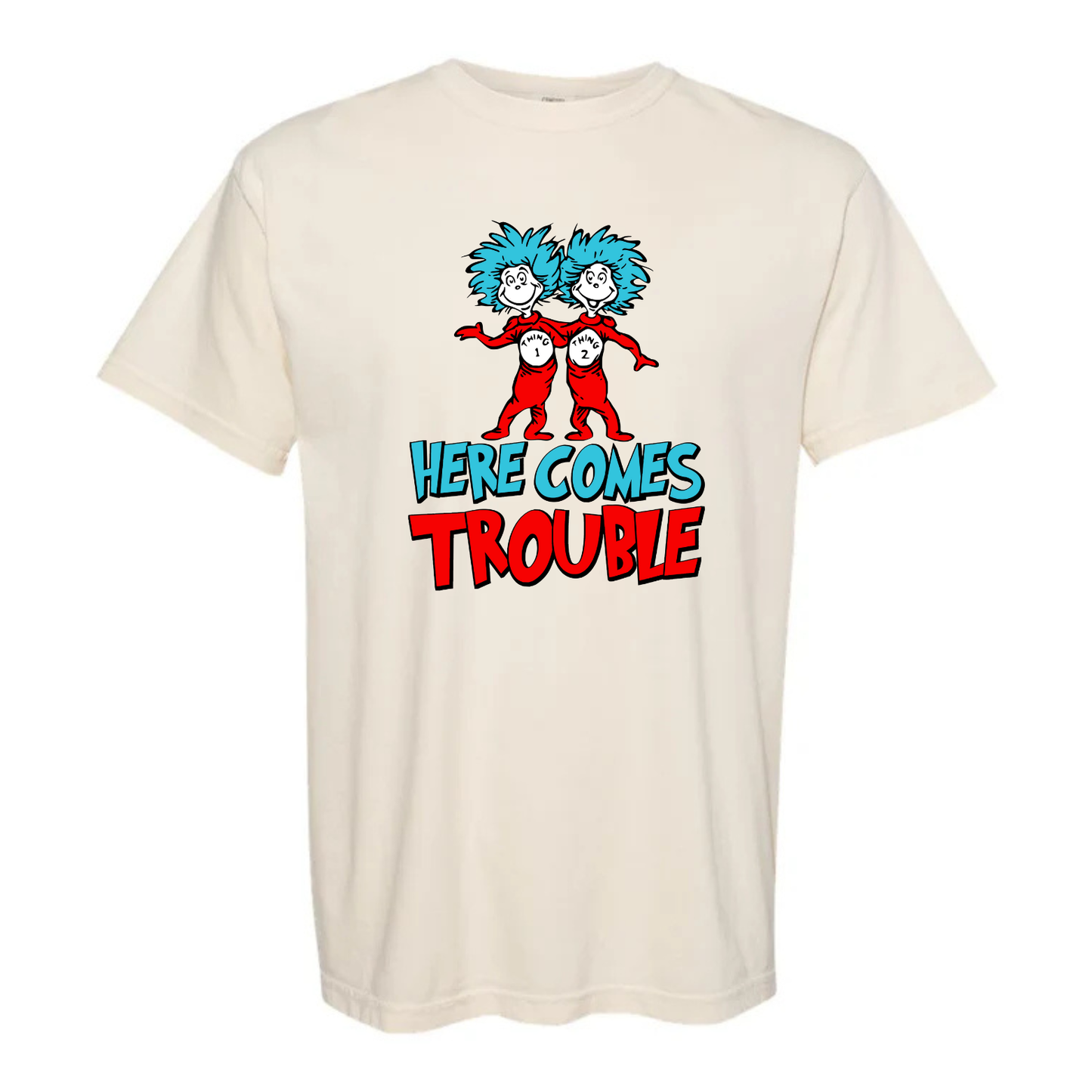 “Here comes trouble” Tee