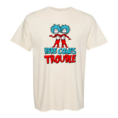 “Here comes trouble” Tee