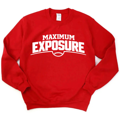 Maximum Exposure Sweatshirt