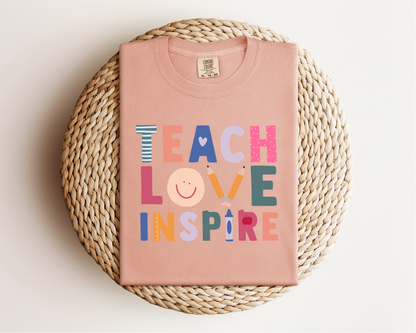 “Teach, Love, Inspire Tee”