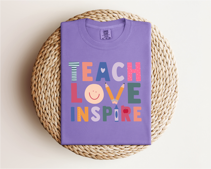 “Teach, Love, Inspire Tee”