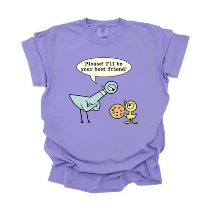 “Please! I’ll be your best friend!” Tee