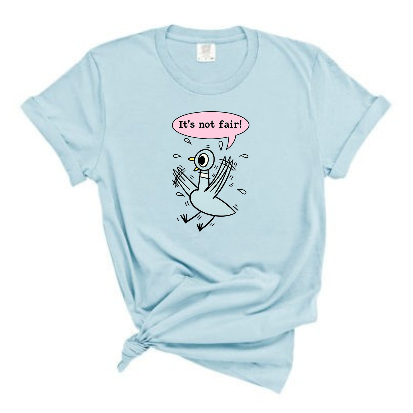 “It’s not fair” Pigeon Tee