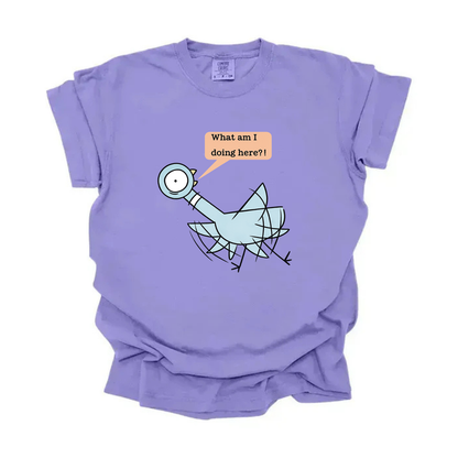 “What am I doing here” Pigeon Tee
