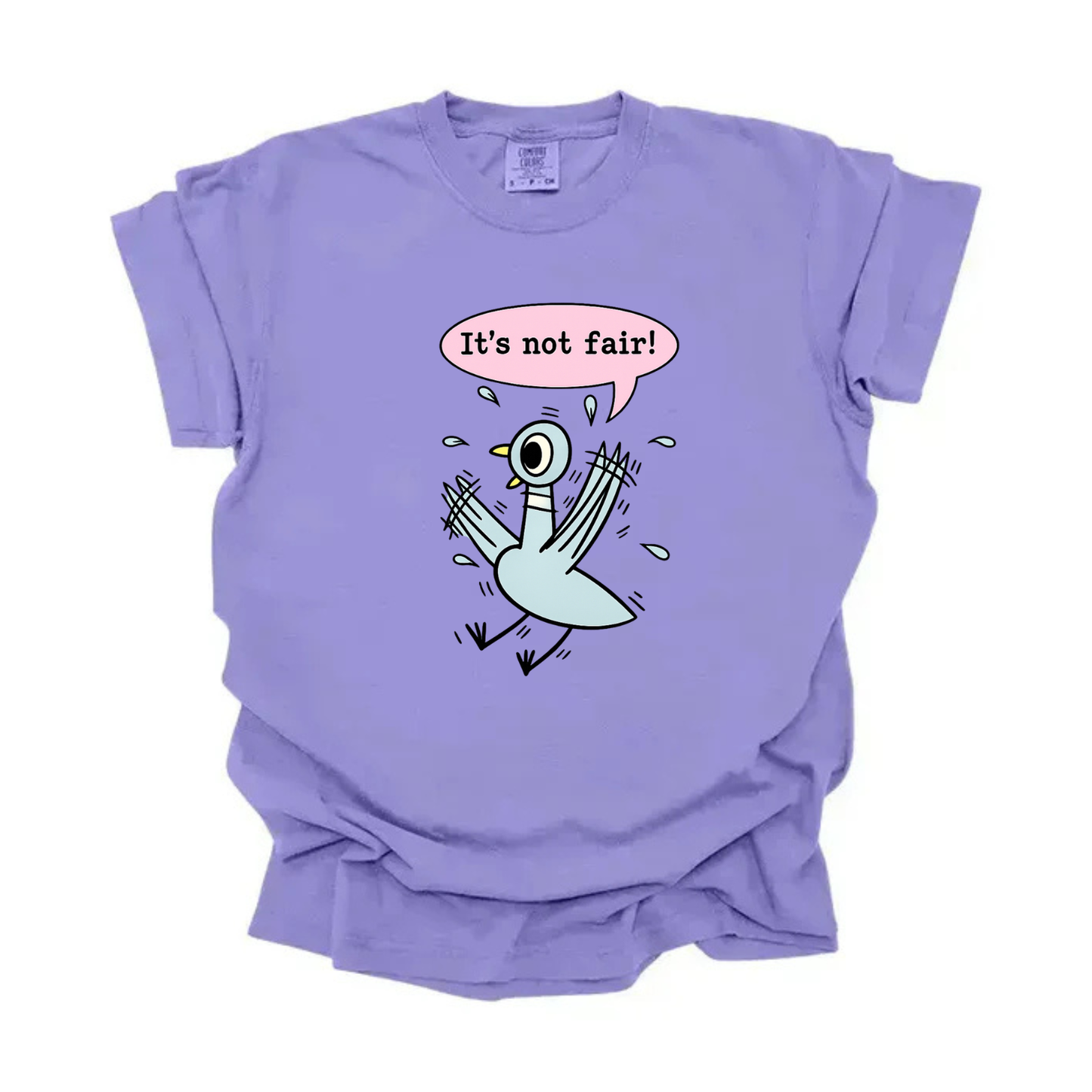 “It’s not fair” Pigeon Tee