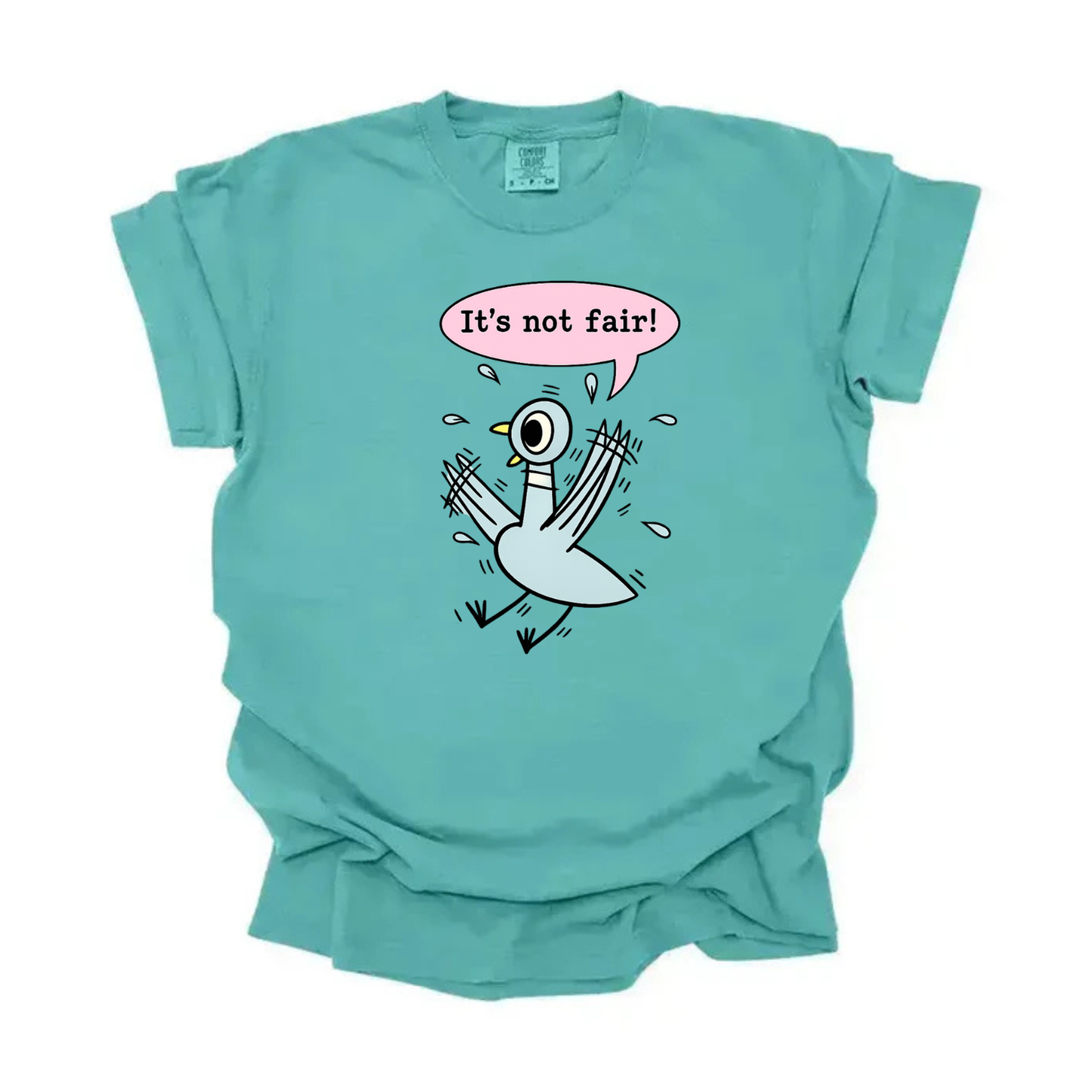 “It’s not fair” Pigeon Tee