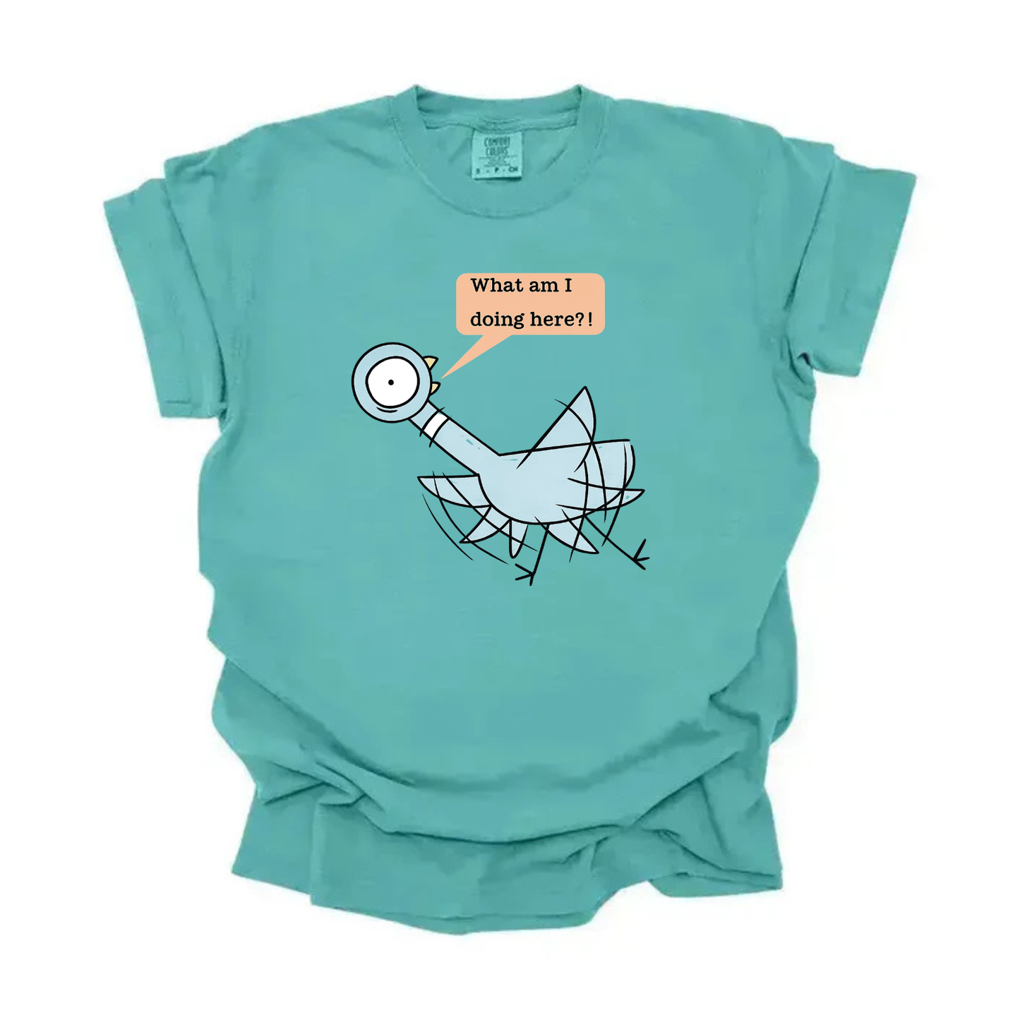 “What am I doing here” Pigeon Tee
