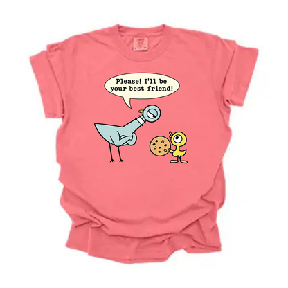 “Please! I’ll be your best friend!” Tee
