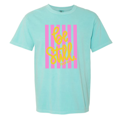 “Be Still” Tee