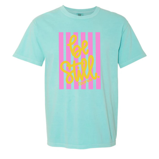 “Be Still” Tee