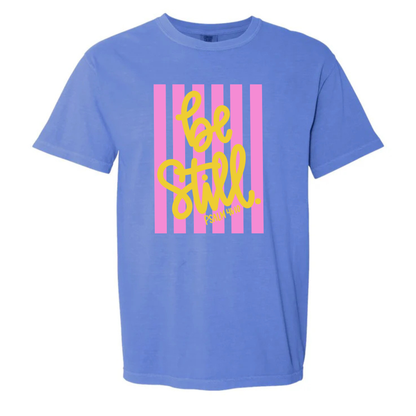 “Be Still” Tee