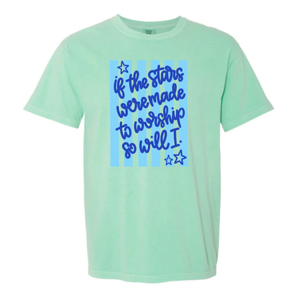 “If the stars were made to worship” Tee