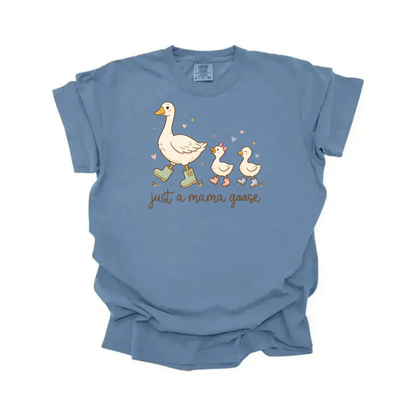 Just a Mama Goose Tee