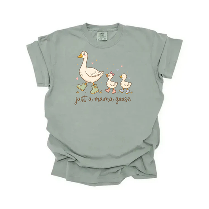Just a Mama Goose Tee
