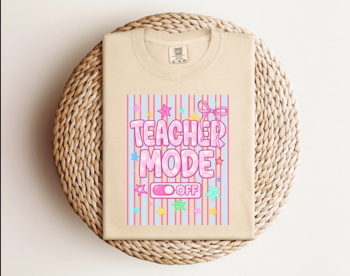 “Teacher Mode: Off” Tee
