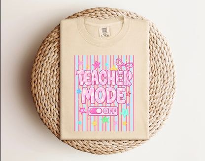 “Teacher Mode: Off” Tee